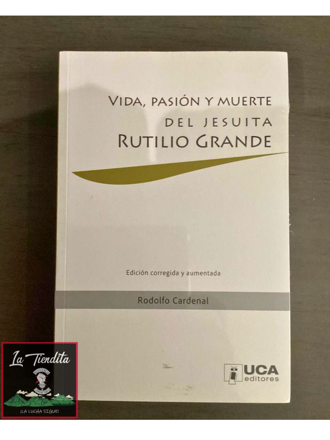 “Vida, pasión y muerte del Jesuita Rutilio Grande” de Rodolfo Cardenal