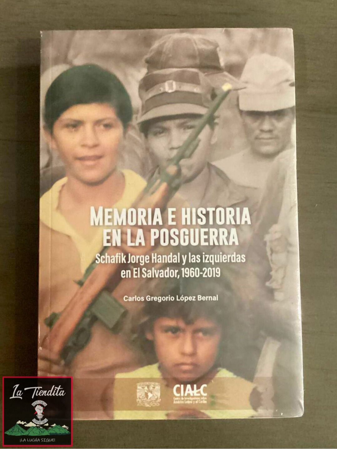 Memoria e Historia en la Posguerra: Schafik Jorge Handal y las izquierdas en El Salvador, 1960-2019 de Carlos Gregorio Lopez Bernal