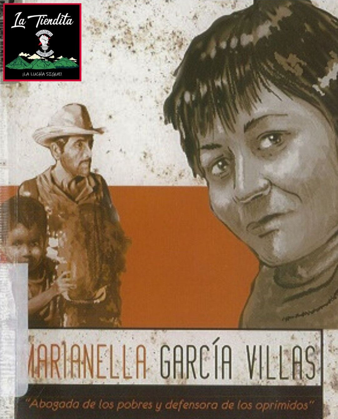 Marianella Garica Villas “Abogada de los pobre y defensora de los oprimidos” de Anselmo Palini