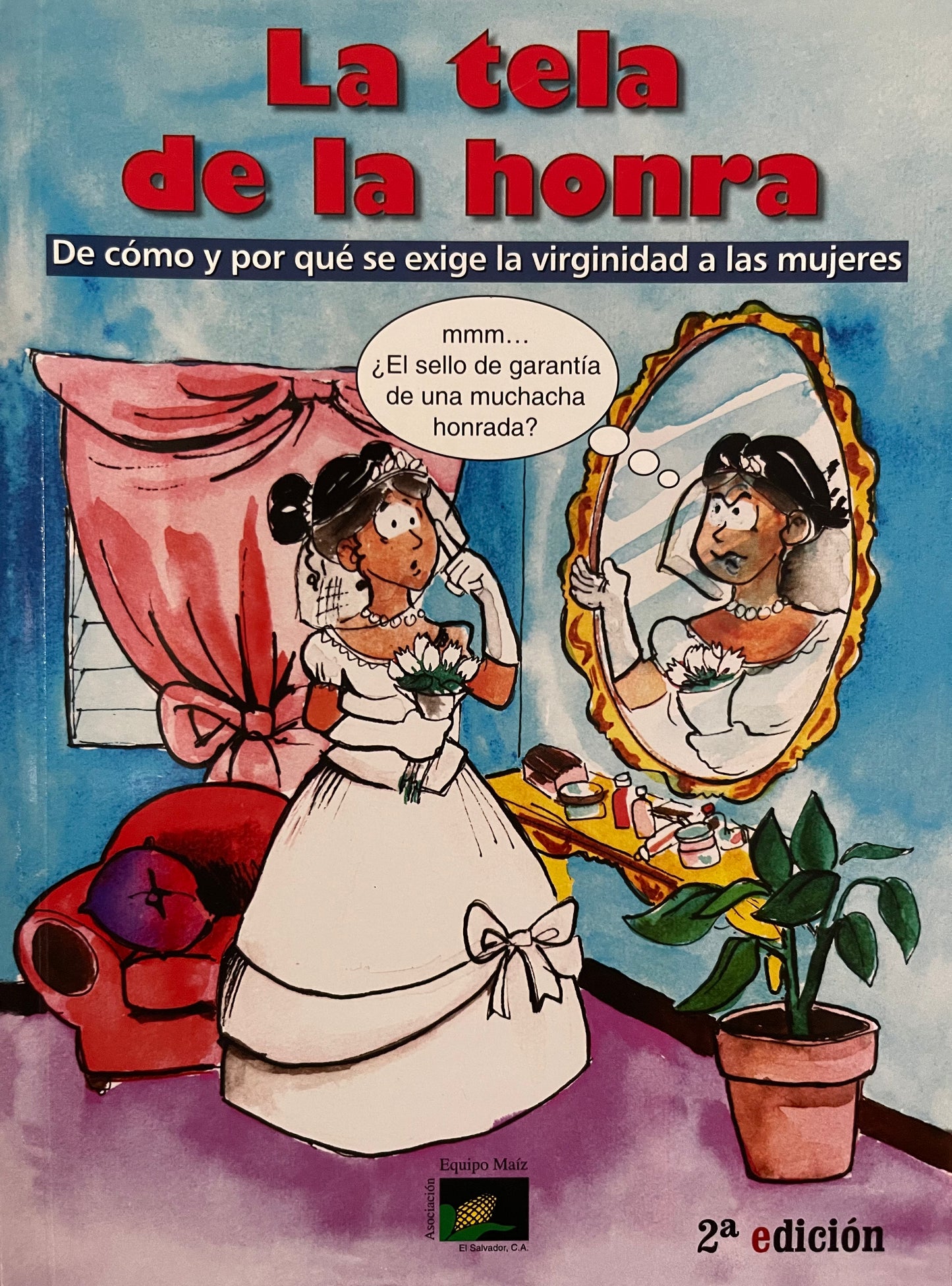 La tela de la honra. 2a Edición.