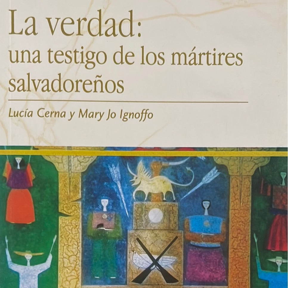 La verdad: una testigo de los mártires salvadoreños
