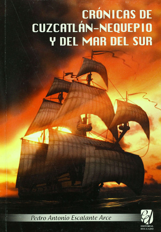 Crónicas de Cuzcatlan-Nequepio y Del Mar Del Sur