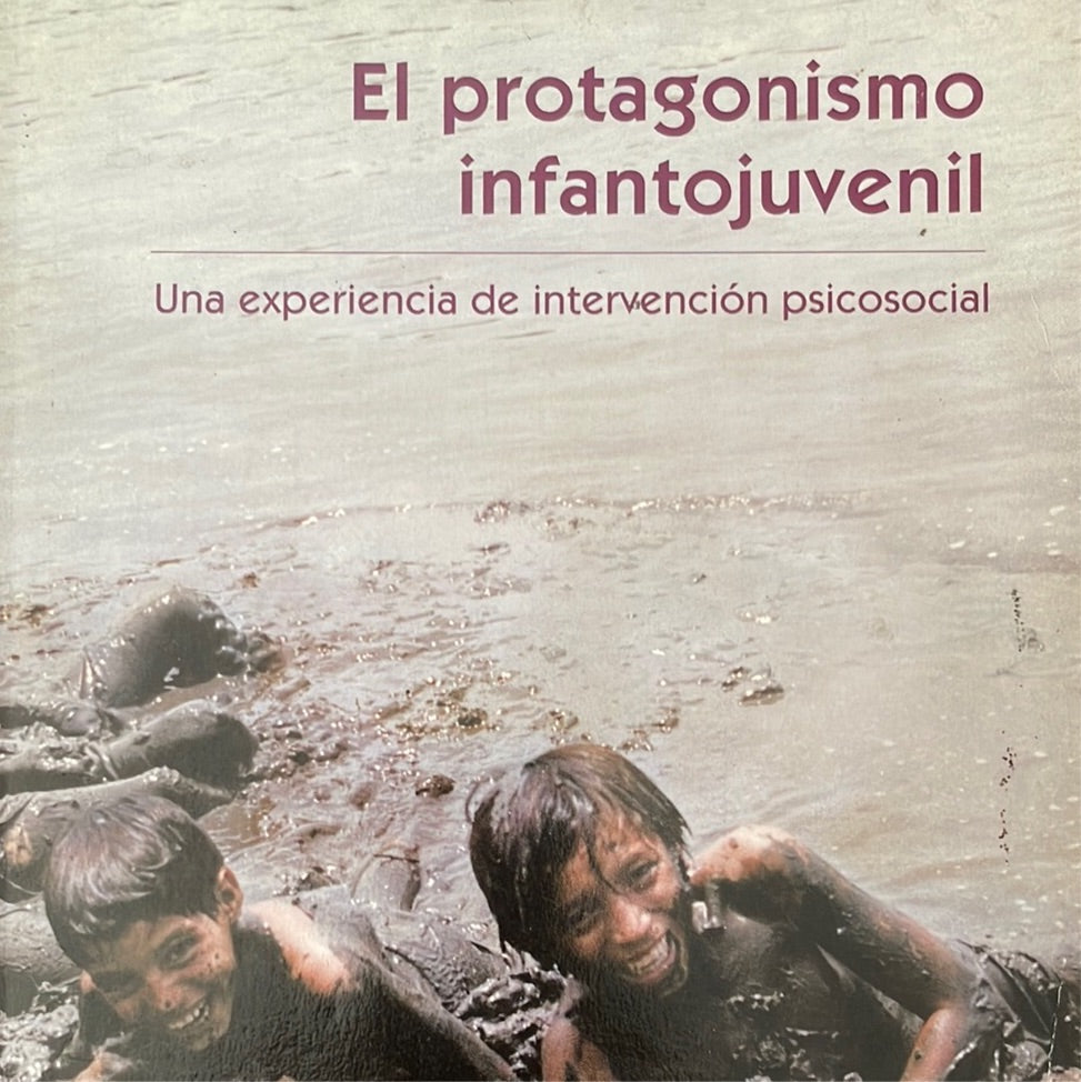 El Protagonismo Infantojuvenil: Una Experiencia de Intervención Psicosocial