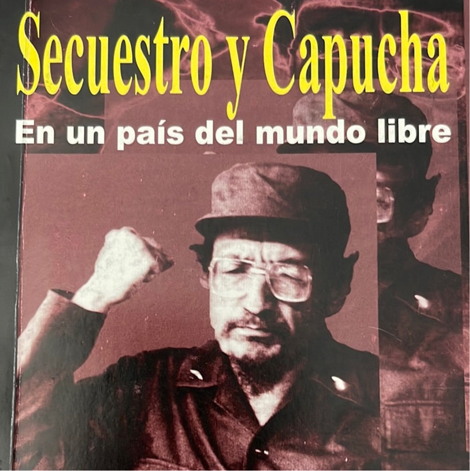Secuestro y Capucha: En un país del mundo libre