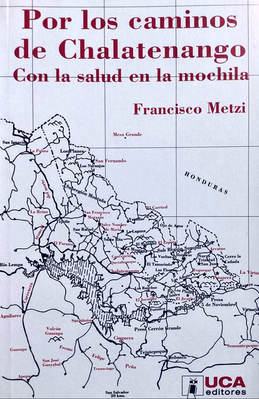 Por los Caminos de Chalatenango - con la salud en la mochila