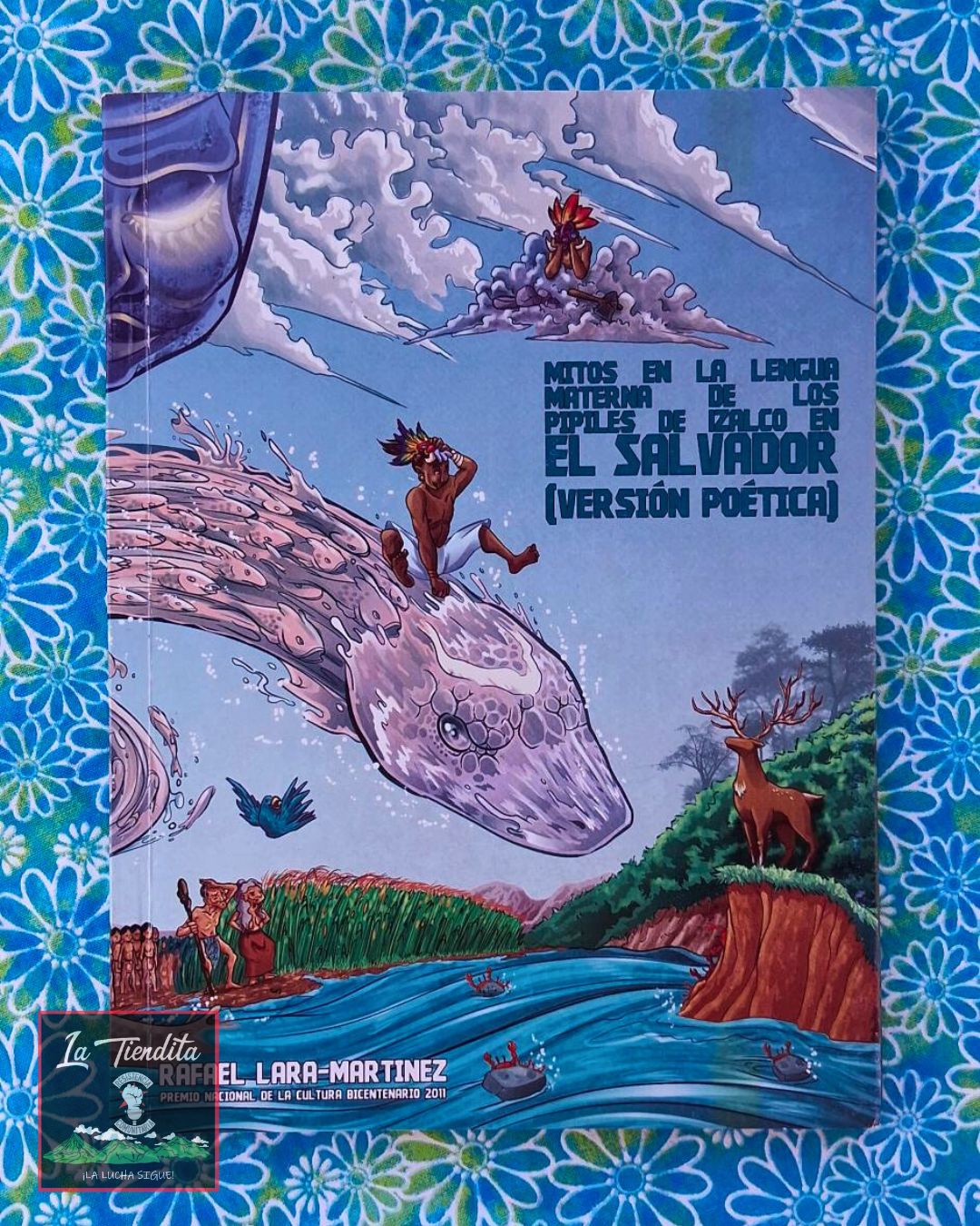“Mitos en la lengua materna de los pipíles de Izalco en El Salvador” por Rafael Lara-Martinez