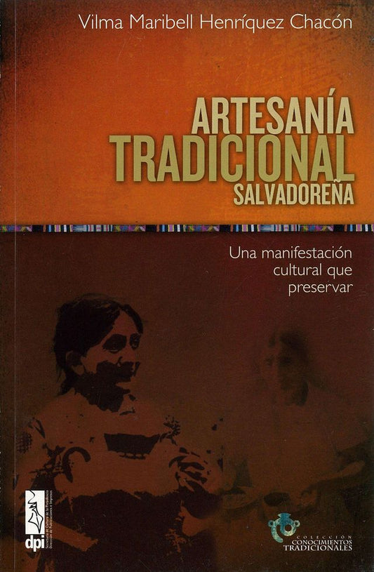 Artesanía Tradicional Salvadoreña: Una manifestación cultural que preservar