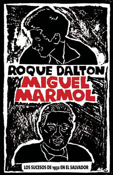 Miguel Marmol: Los Sucesos de 1932 en El Salvador