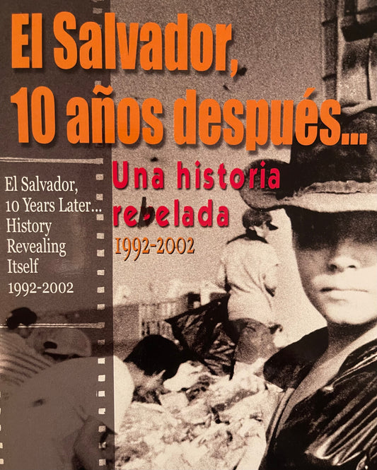 El Salvador, 10 años después…Una historia rebelada 1992-2002