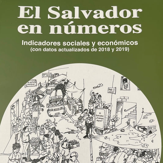 El Salvador en números: Indicadores sociales y económicos (con datos actualizados de 2018 y 2019)