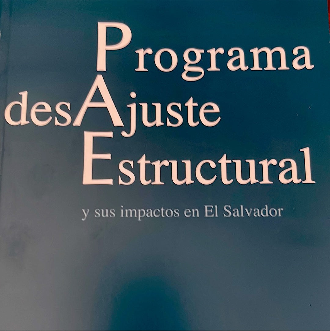 Programa desAjuste Estructural y sus impactos en El Salvador