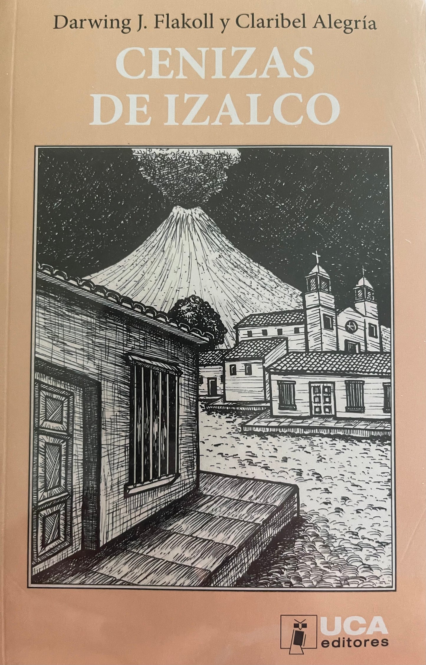Cenizas de Izalco de Darwing J. Flakoll y Claribel Alegria