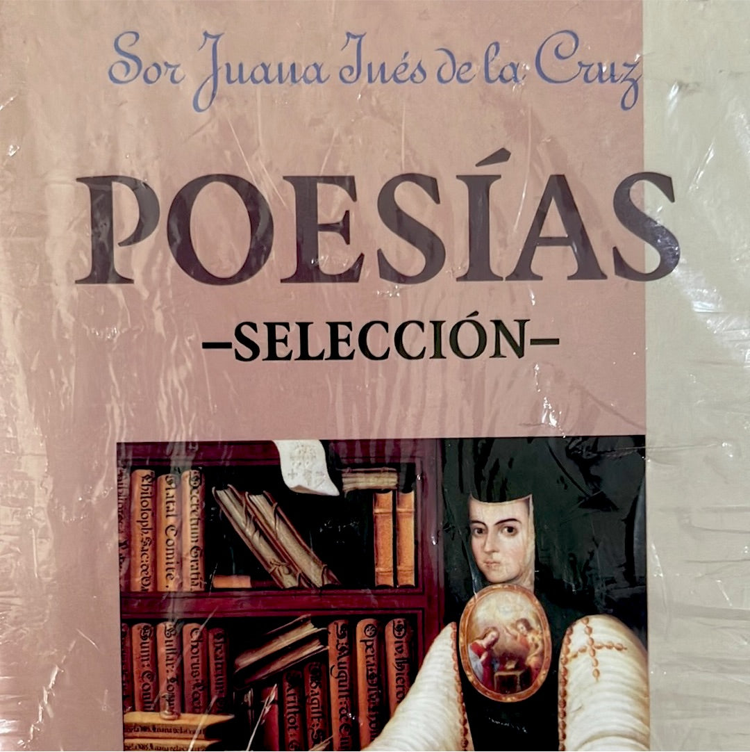 Poesías Selección - Sor Juana Inés de la Cruz