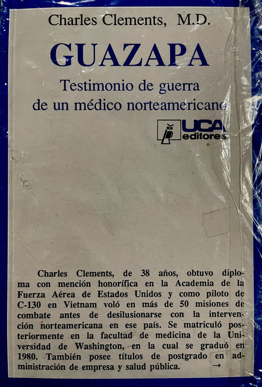 Guazapa: Testimonio de guerra de un médico norteamericano